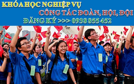 Khóa học nghiệp vụ Công tác Đoàn, Hội, Đội Giá bán: 3.000.000đ