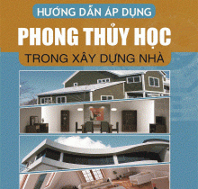 Hướng dẫn áp dụng phong thủy trong xây dựng nhà
